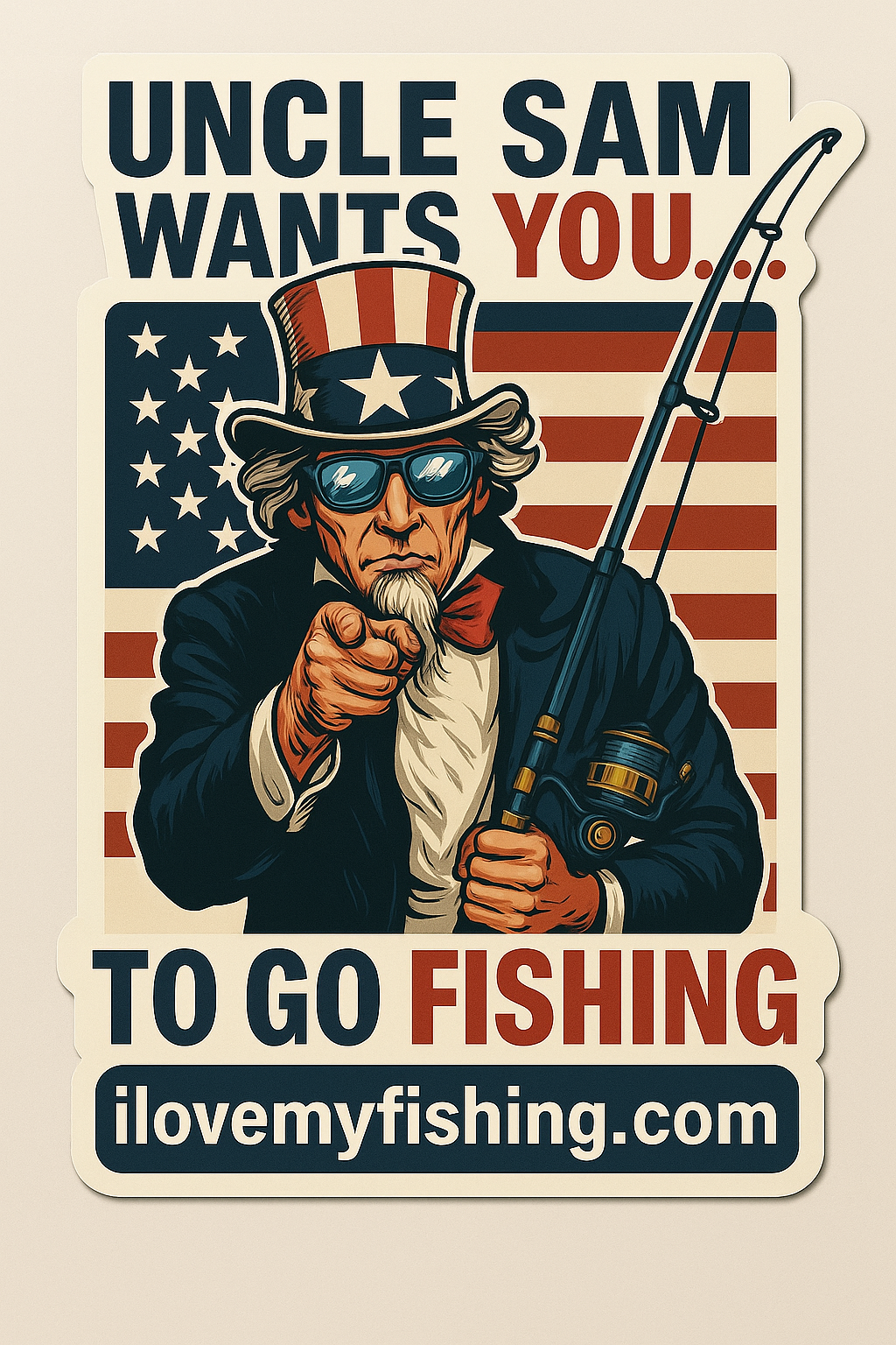 Uncle Sam Wants YOU… To Go Fishing – Patriotic Vinyl Sticker